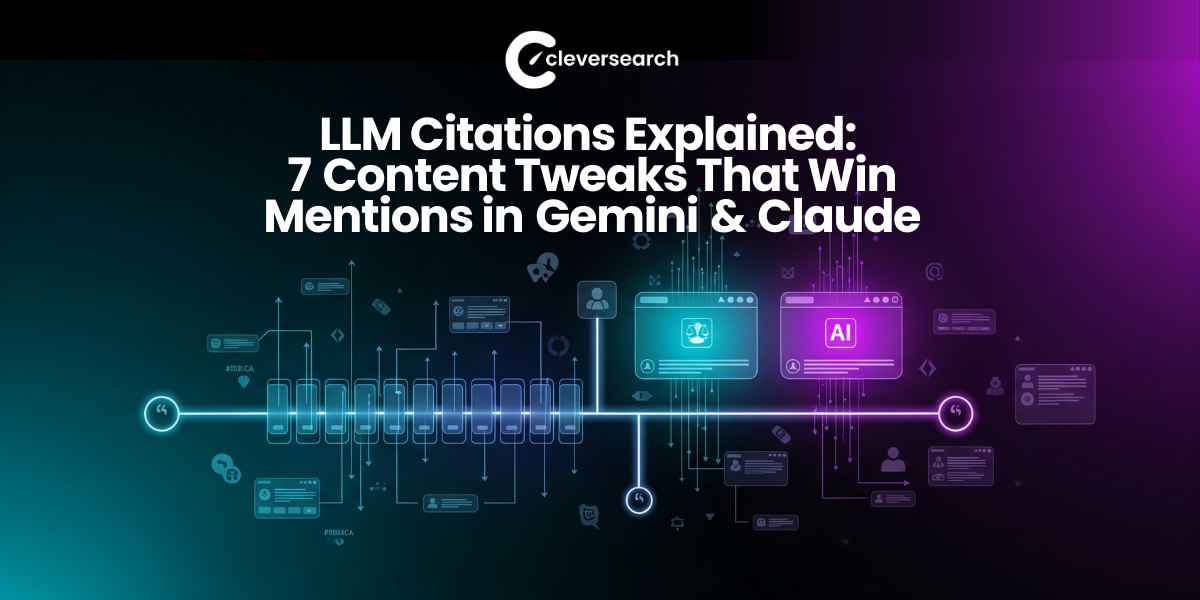 LLM Citations Explained: 7 Content Tweaks That Win Mentions in Gemini & Claude